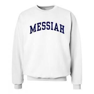 Messiah Sweatshirt